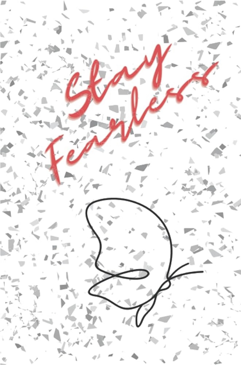 Stay Fearless Journal by Ana L. Vazquez